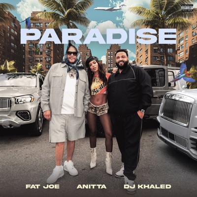 Fat Joe, Anitta, DJ Khaled - Paradise